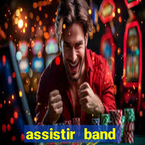 assistir band sports ao vivo gratis